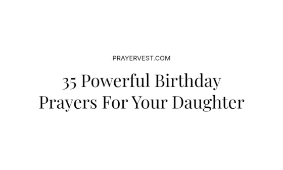35 Powerful Birthday Prayers For Your Daughter