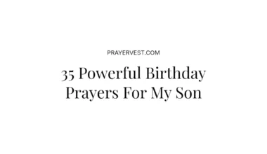 35 Powerful Birthday Prayers For My Son