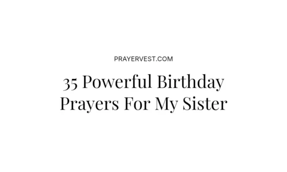 35 Powerful Birthday Prayers For My Sister