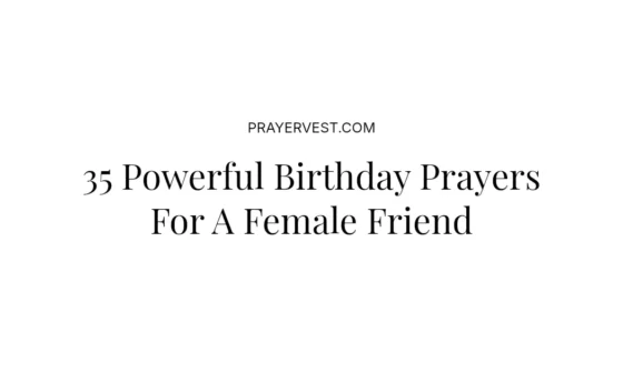 35 Powerful Birthday Prayers For A Female Friend