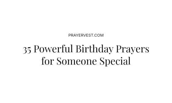 35 Powerful Birthday Prayers for Someone Special