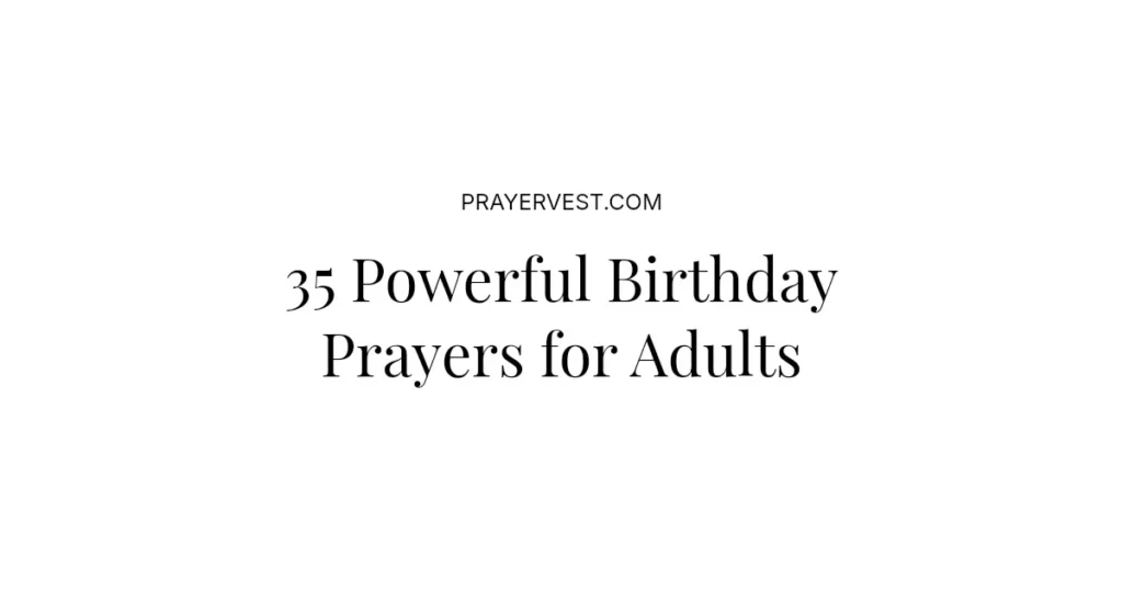 35 Powerful Birthday Prayers for Adults