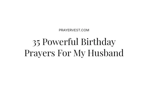 35 Powerful Birthday Prayers For My Husband