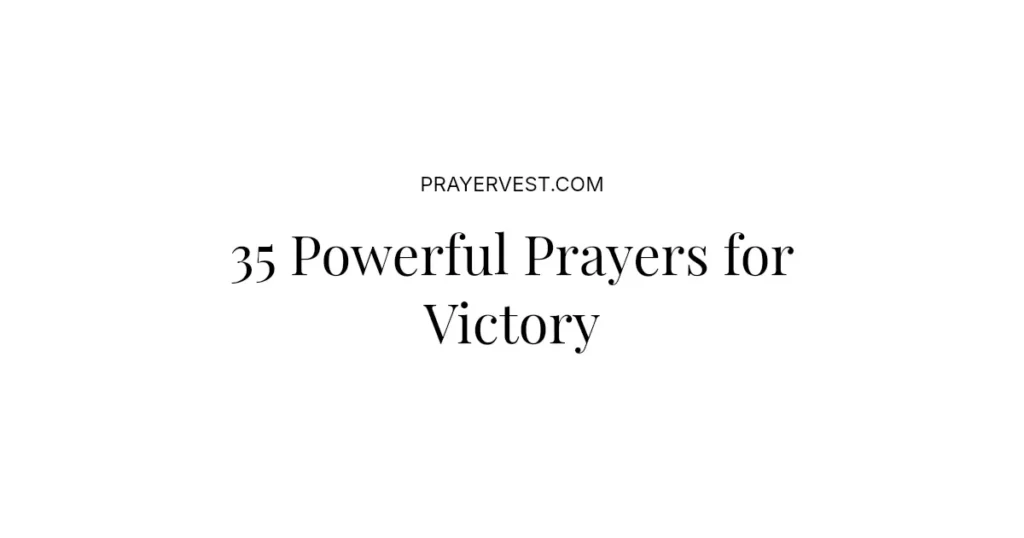 35 Powerful Prayers for Victory