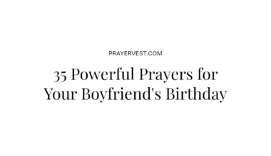 35 Powerful Prayers for Your Boyfriend's Birthday