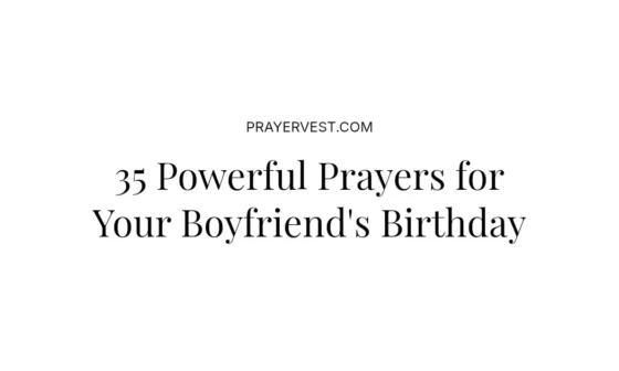 35 Powerful Prayers for Your Boyfriend's Birthday