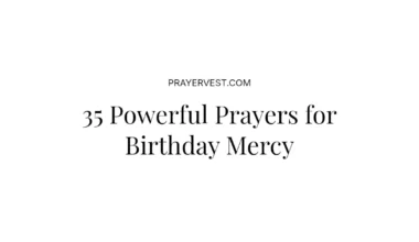 35 Powerful Prayers for Birthday Mercy