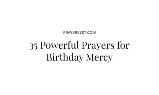35 Powerful Prayers for Birthday Mercy