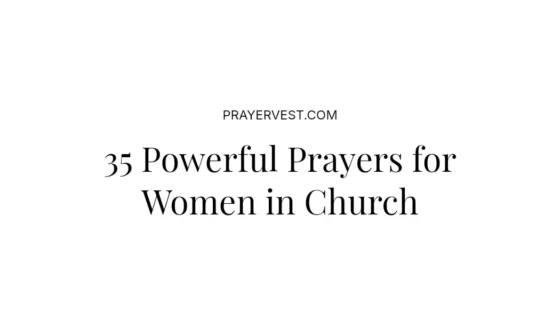 35 Powerful Prayers for Women in Church