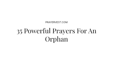35 Powerful Prayers For An Orphan