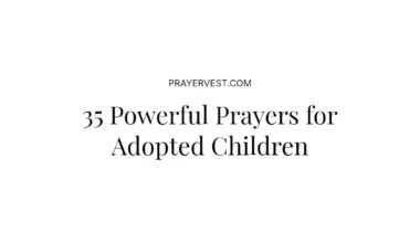 35 Powerful Prayers for Adopted Children