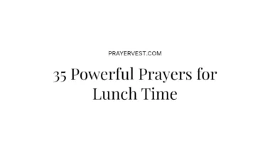 35 Powerful Prayers for Lunch Time