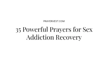 35 Powerful Prayers for Sex Addiction Recovery