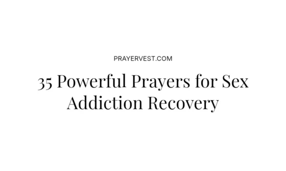 35 Powerful Prayers for Sex Addiction Recovery