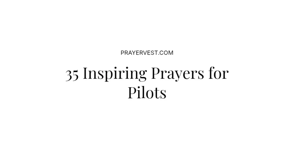 35 Inspiring Prayers for Pilots