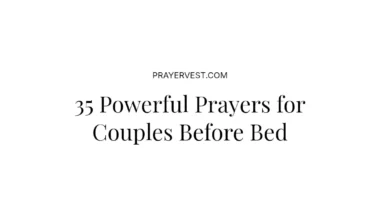35 Powerful Prayers for Couples Before Bed