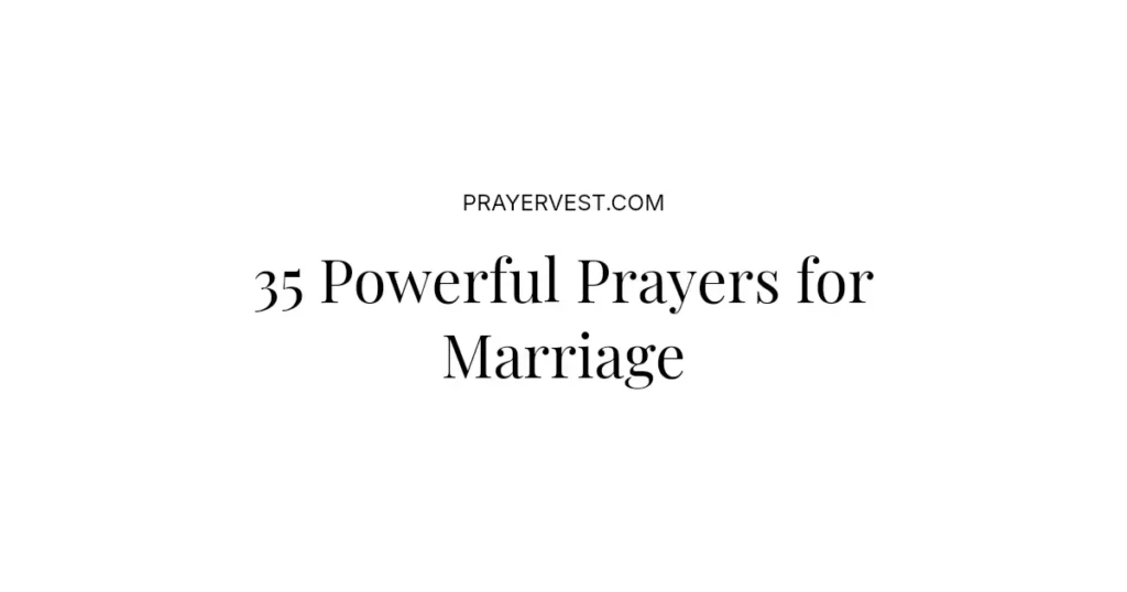 35 Powerful Prayers for Marriage
