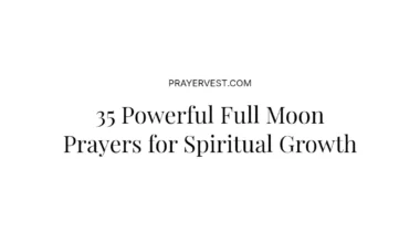 35 Powerful Full Moon Prayers for Spiritual Growth