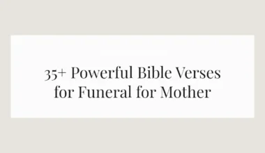 35+ Powerful Bible Verses for Funeral for Mother