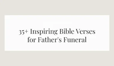 35+ Inspiring Bible Verses for Father's Funeral