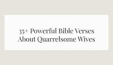 35+ Powerful Bible Verses About Quarrelsome Wives