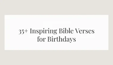 35+ Inspiring Bible Verses for Birthdays
