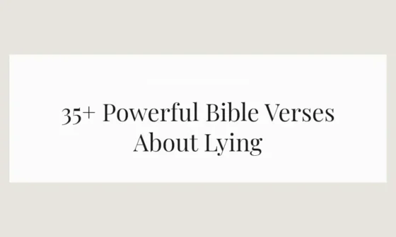 35+ Powerful Bible Verses About Lying