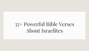 35+ Powerful Bible Verses About Israelites