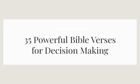 35 Powerful Bible Verses for Decision Making