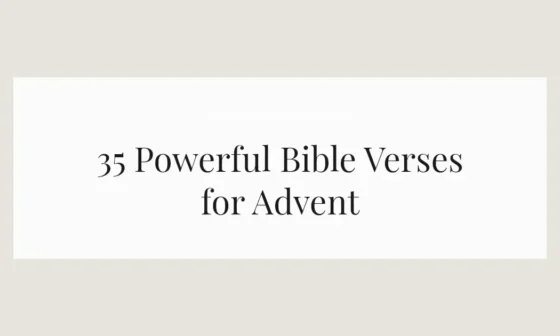 35 Powerful Bible Verses for Advent