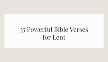 35 Powerful Bible Verses for Lent