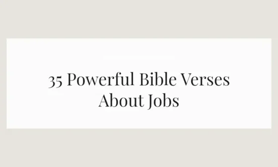 35 Powerful Bible Verses About Jobs