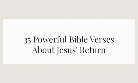 35 Powerful Bible Verses About Jesus' Return