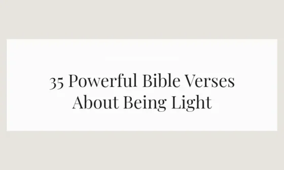 35 Powerful Bible Verses About Being Light