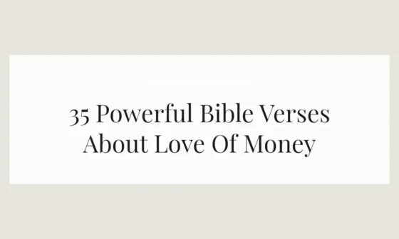 35 Powerful Bible Verses About Love Of Money