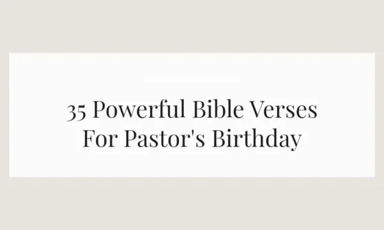 35 Powerful Bible Verses For Pastor's Birthday