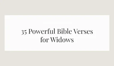 35 Powerful Bible Verses for Widows