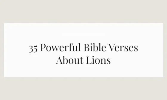 35 Powerful Bible Verses About Lions