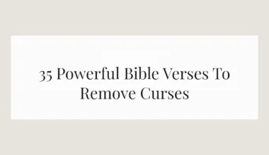 35 Powerful Bible Verses To Remove Curses