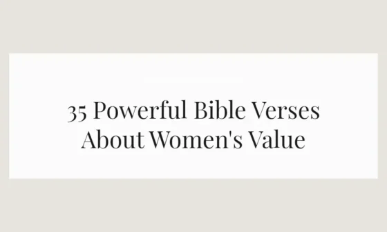 35 Powerful Bible Verses About Women's Value