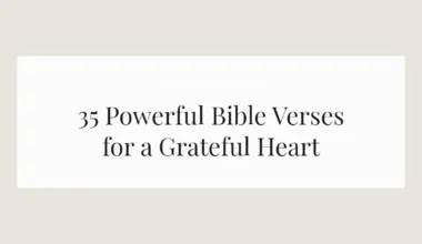 35 Powerful Bible Verses for a Grateful Heart