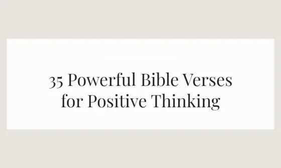 35 Powerful Bible Verses for Positive Thinking