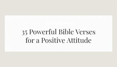 35 Powerful Bible Verses for a Positive Attitude