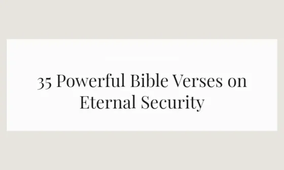 35 Powerful Bible Verses on Eternal Security